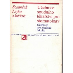 Loyka, S. a kol.: Učebnice soudního lékařství pro stomatology