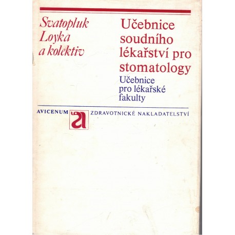 Loyka, S. a kol.: Učebnice soudního lékařství pro stomatology
