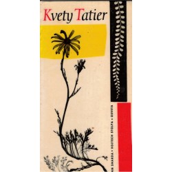 Šmarda, J., Štolfa, F.: Kvety Tatier