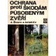 Švarc, J. a kol.: Ochrana proti škodám působeným zvěří