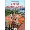 Snětivý, J. P.: Tajemství pražských klášterů. Hrad a Hradčany