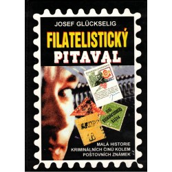 Glückselig, J.: Filatelistický pitaval. Malá historie kriminálních činů a spekulací kolem poštovních známek