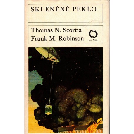 Scortia, T. N., Robinson, F. M.: Skleněné peklo