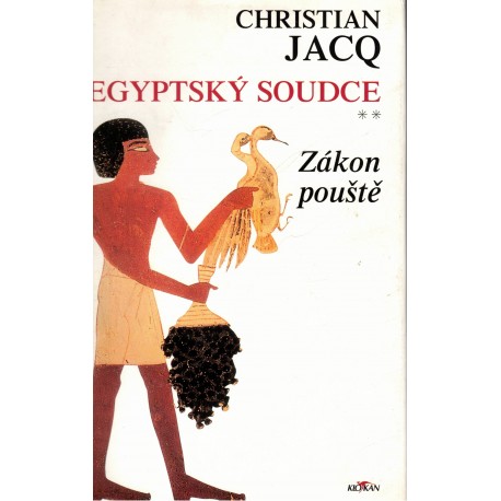 Jacq, Ch.: Egyptský soudce. Zákon pouště
