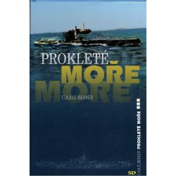 Bekker, C.: Prokleté moře. Válečný deník německého námořnictva 1939-1945