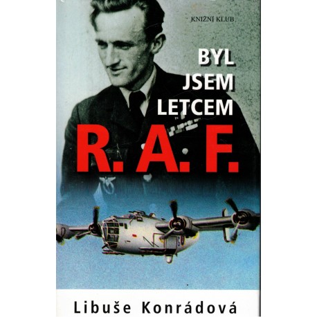 Konrádová, L.: Byl jsem letcem R.A.F.