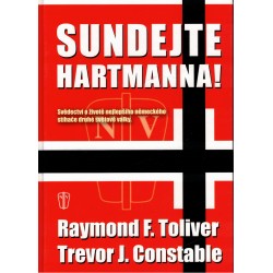 Toliver, R. F., Constable, T. J.: Sundejte Hartmanna!