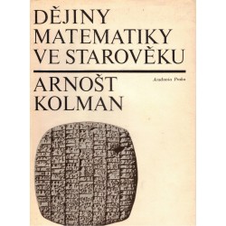 Kolman, A.: Dějiny matematiky ve starověku