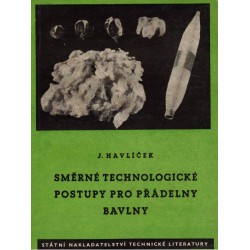 Havlíček, J.: Směrné technologické postupy pro přádelny bavlny