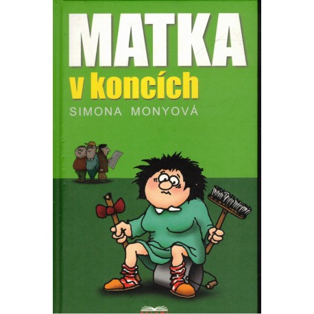 Monyová, S.: Matka v koncích