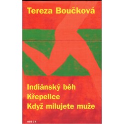 Boučková, T.: Indiánský běh. Křepelice. Když milujete muže