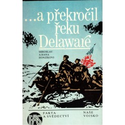Honzík, M., Honzíková, H.: ...a překročil řeku Delaware
