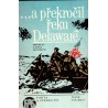 Honzík, M., Honzíková, H.: ...a překročil řeku Delaware