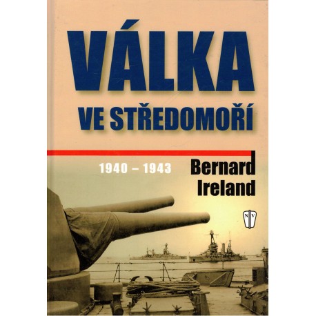 Ireland, B.: Válka ve Středomoří 1940-1943