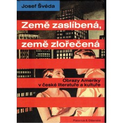 Švéda, J.: Země zaslíbená, země zlořečená. Obrazy Ameriky v české literatuře a kultuře97880