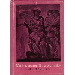 Hégr, M.: Malba, materiály a techniky