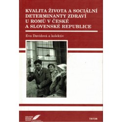 Davidová, E. a kol.: Kvalita života a sociální determinanty zdraví u Romů v České a Slovenské republice