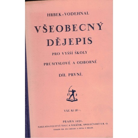 Hrbek, J., Vodehnal, J.: Všeobecný dějepis pro vyšší školy průmyslové a odborné