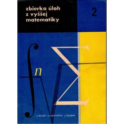 Eliaš, J., Horváth, J., Kajan, J.: Zbierka úloh z vyššej matematiky 2