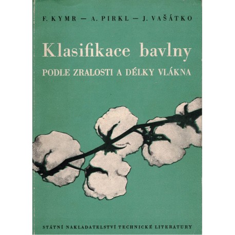 Kymr, F., Pirkl, A., Vašátko, J.: Klasifikace bavlny podle zralosti a délky vlákna