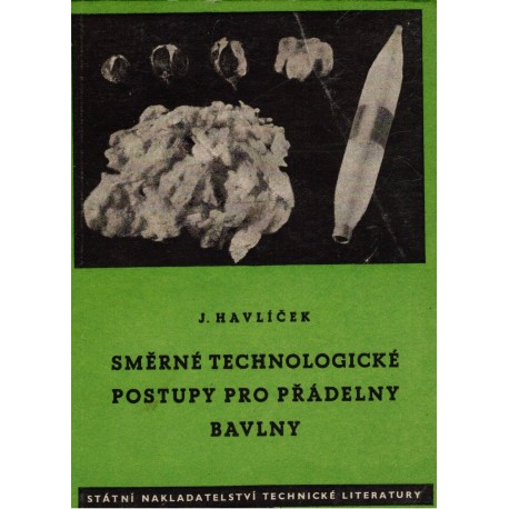 Havlíček, J.: Směrné technologické postupy pro přádelny bavlny