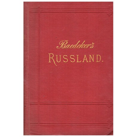 Beadeker, K.: Beadeker´s Russland. Handbuch für Reisende (1888)