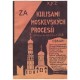 X. Y. Z.: Za kulisami moskevských procesů. (po konfiskaci opravené vydání)