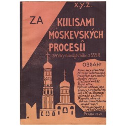 X. Y. Z.: Za kulisami moskevských procesů. (po konfiskaci opravené vydání)