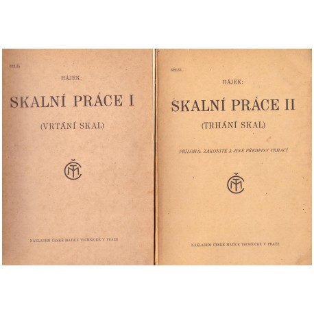 Hájek, L.: Skalní práce I. (Vrtání skal) a Skalní práce II. (Trhání skal)