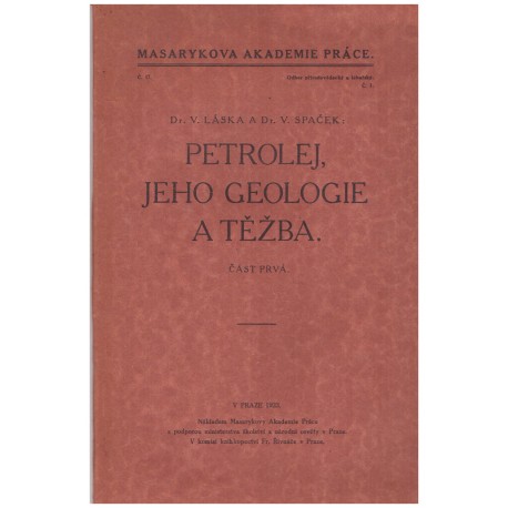 Láska, V a Spaček, V.: Petrolej, jeho geologie a těžba