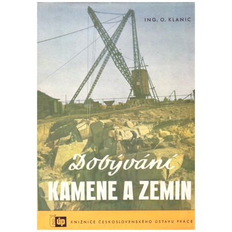 Klanic, O.: Dobývání kamene a zemin