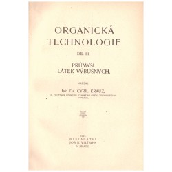 Krauz, C.: Organická technologie III. Průmysl látek výbušných