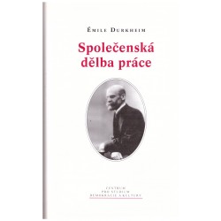 Durkheim, E.: Společenská dělba práce