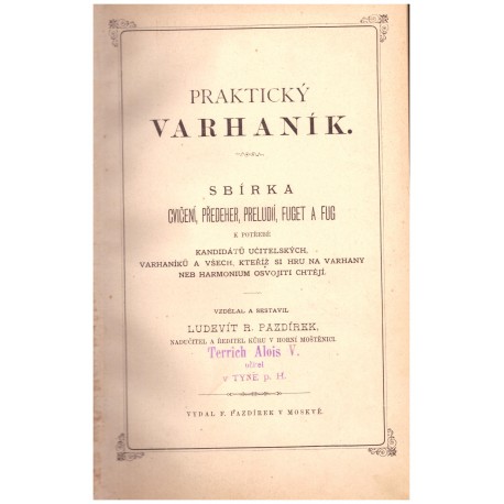 Pazdírek, L. R.: Praktický varhaník. Sbírka cvičení, předeher, preludií, fuget a fug