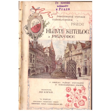 Kafka, J. (ed.): Národopisná výstava českoslovanská v Praha. Hlavní katalog a průvodce.
