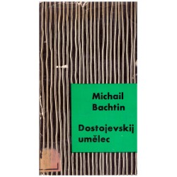 Bachtin, M.: Dostojevskij umělec