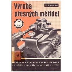 Duchač, V.: Výroba přesných měřidel