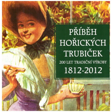 Bukač, V.: Příběh hořických trubiček. 200 let tradiční výroby. 1812-2012