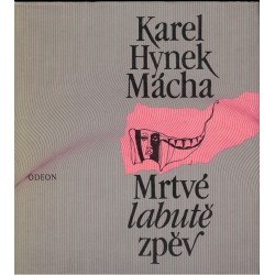 Mácha, K. H.: Mrtvé labutě zpěv