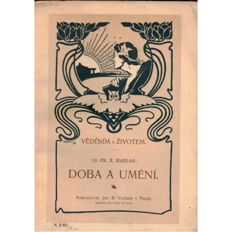 Harlas, F. X.: Doba a umění