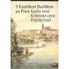 S Františkem Dvořákem po Praze. Karlův most. Královská cesta. Pražský hrad