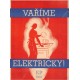 Podlešáková, B.: Vaříme elektricky!