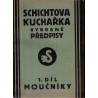 Schichtova kuchařka. Vybrané předpisy. 1. díl. Moučníky