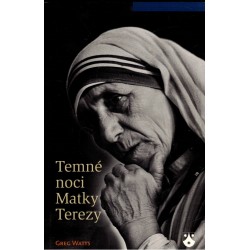 Watts, G.: Temné noci Matky Terezy