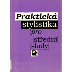 Staněk, V.: Praktická stylistika pro střední školy