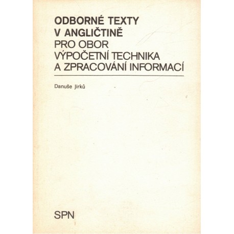 Jirků, D.: Odborné texty v angličtině pro obor výpočetní technika a zpracování informací