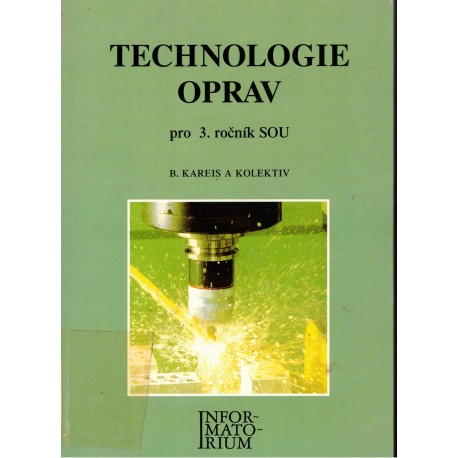 Kareis, B. a kol.: Technologie úprav pro 3. ročník SOU