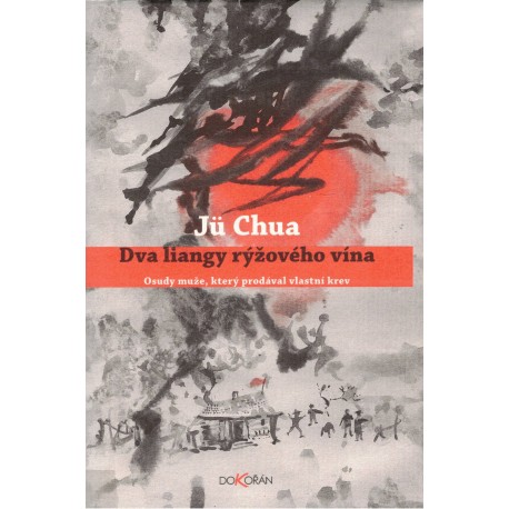 Chua, J.: Dva liangy rýžového vína