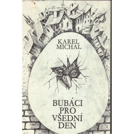 Michal, K.: Bubáci pro všední den