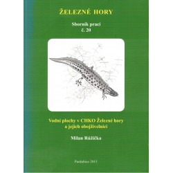 Růžička, M.: Železné hory. Vodní plochy v CHKO Železné hory a jejich obojživelníci